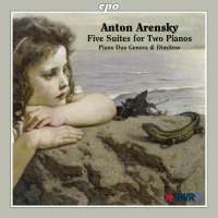 Arensky: Five Suites for Two Pianos